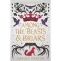 Among the Beasts & Briars - Ashley Poston, Gebunden