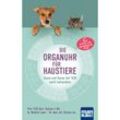 Die Organuhr für Haustiere - Prof. TCM Univ. Yunnan Li Wu, Dr. Natalie Lauer, Dorina Lux, Kartoniert (TB)