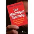 Der Mächtigen Zähmung - Frank Herrmann, Kartoniert (TB)