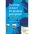 Wie schreibe ich divers? Wie spreche ich gendergerecht? - Lann Hornscheidt, Ja'n Sammla, Kartoniert (TB)