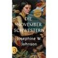 Die November-Schwestern - Josephine W. Johnson, Gebunden