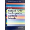 Multipath TCP for User Cooperation in Wireless Networks - Dizhi Zhou, Wei Song, Kartoniert (TB)