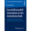 Geschäftsmodellinnovation in der Antriebstechnik - Pascal Kranich, Kartoniert (TB)