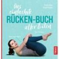 Das einfachste Rücken-Buch aller Zeiten - Kristin Adler, Arndt Fengler, Kartoniert (TB)