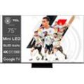 G (A bis G) TCL QLED Mini LED-Fernseher Fernseher schwarz LED Fernseher Bestseller