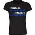 multifanshop Damen T-Shirt - Holstein - Einmal Immer - Druck blau - Frauen