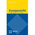 Roland Bieber - GEBRAUCHT Europarecht: Textausgabe mit einer Einführung von Prof. Dr. Roland Bieber, Rechtsstand: 1. August 2016 - Preis vom 21.12.2024 05:55:56 h