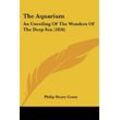 Gosse, Philip Henry - The Aquarium: An Unveiling Of The Wonders Of The Deep Sea (1856)