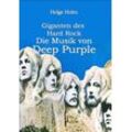 Helge Holm - Giganten des Hard Rock - Die Musik von Deep Purple