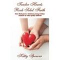 Kitty Spencer - Tender Hearts Rock Solid Faith: How God gave a clueless young mother wisdom to raise godly children