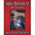 Natasha - War Bonds V: All Visuals with Love, Natasha (War Bonds Series, Band 5)