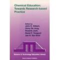 Gilbert, Onno de Jong, RosÃ¡ria Justi, David F. Tr, J.K. - Chemical Education: Towards Research-based Practice (Contemporary Trends and Issues in Science Education, 17, Band 17)