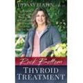 Tiffany Flaten - Rock Bottom Thyroid Treatment: The 8-Week Thyroid Diet for People with Normal Thyroid Test Results to Thrive, Not Just Survive