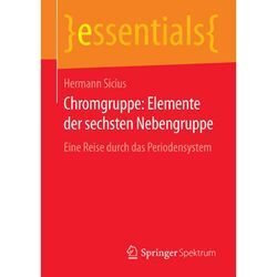 Essentials / Chromgruppe: Elemente der sechsten Nebengruppe - Hermann Sicius, Kartoniert (TB)