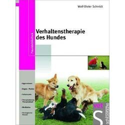 Praxisbibliothek / Verhaltenstherapie des Hundes - Wolf D Schmidt, Gebunden