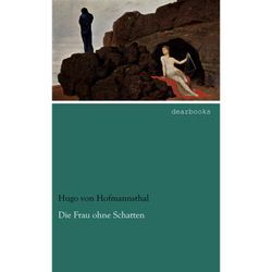 Die Frau ohne Schatten - Hugo von Hofmannsthal, Kartoniert (TB)