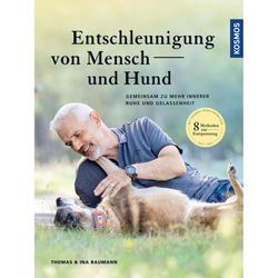 Entschleunigung von Mensch und Hund - Thomas Baumann, Ina Baumann, Gebunden