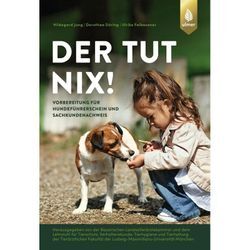 Der tut nix! - Hildegard Jung, Dorothea Döring, Ulrike Falbesaner, Kartoniert (TB)