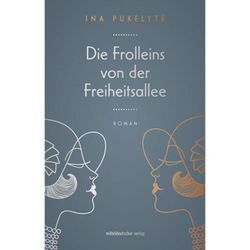 Die Frolleins von der Freiheitsallee - Ina Pukelyt_, Kartoniert (TB)