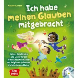 Don Bosco Ich habe meinen Glauben mitgebracht, mit Audio-CD