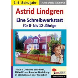 KOHL Verlag Astrid Lindgren - Eine Schreibwerkstatt für 8- bis 12-Jährige