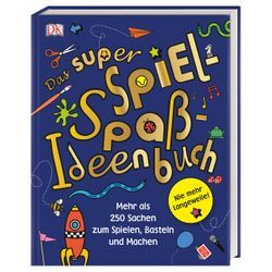 DK Verlag Das super Spiel-Spaß-Ideenbuch