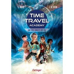 Oetinger Time Travel Academy 1. Auftrag jenseits der Zeit